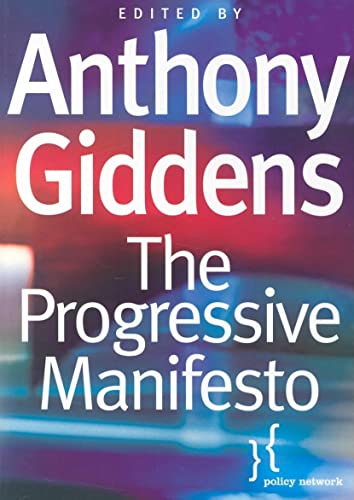 The Progressive Manifesto: New Ideas for the Centre-Left von Polity