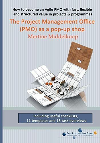 The Project Management Office (PMO) as a pop-up shop: Fast, flexible and structured value for ...
