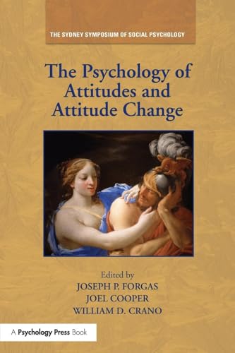 The Psychology of Attitudes and Attitude Change (Sydney Symposium of Social Psychology, 12, Band 12) von Psychology Press