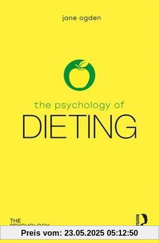 The Psychology of Dieting (Psychology of Everything)