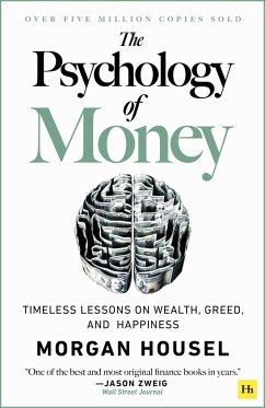 The Psychology of Money: Timeless Lessons on Wealth, Greed, and Happiness von Harriman House