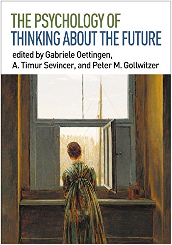 The Psychology of Thinking About the Future