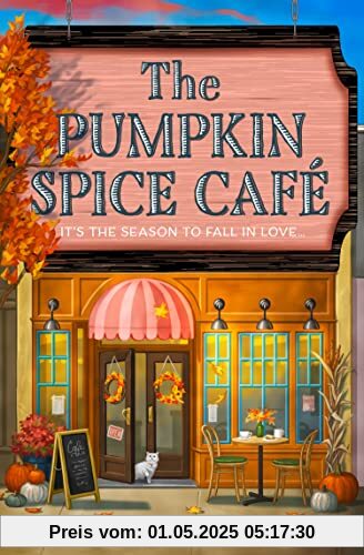 The Pumpkin Spice Café: A brand new grumpy x sunshine cozy romantic mystery to curl up with this Fall (Dream Harbor)
