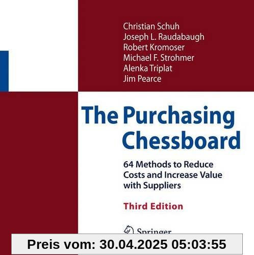 The Purchasing Chessboard: 64 Methods to Reduce Costs and Increase Value with Suppliers The Purchasing Chessboard: 64 Methods to Reduce Costs and Increase Value with Suppliers