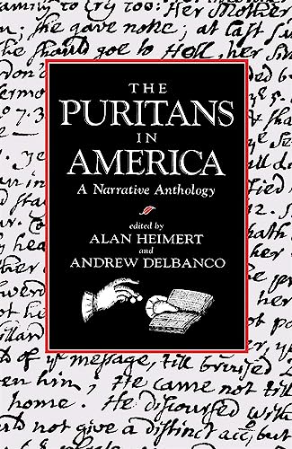 The Puritans in America: A Narrative Anthology von Harvard University Press