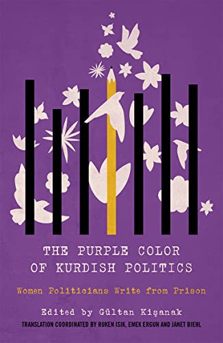The Purple Color of Kurdish Politics: Women Politicians Write from Prison von Pluto Press