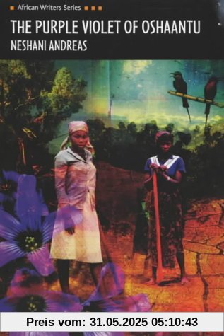 The Purple Violet of Oshaantu (Heinemann African Writers Series)
