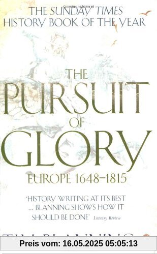 The Pursuit of Glory: Europe 1648-1815 (Penguin History of Europe)