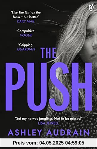 The Push: The Richard & Judy Book Club Choice & Sunday Times Bestseller With a Shocking Twist