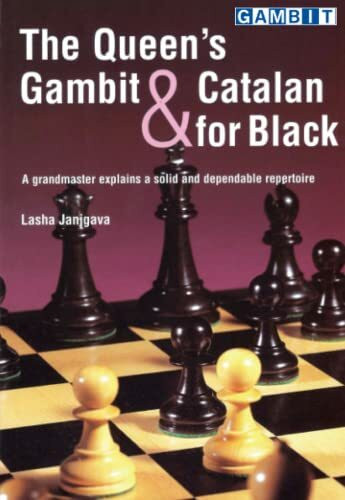 The Queen's Gambit and Catalan for Black The Queen's Gambit and Catalan for Black