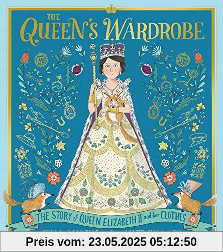 The Queen's Wardrobe: The Story of Queen Elizabeth II and Her Clothes