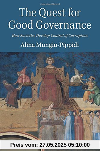The Quest for Good Governance: How Societies Develop Control of Corruption
