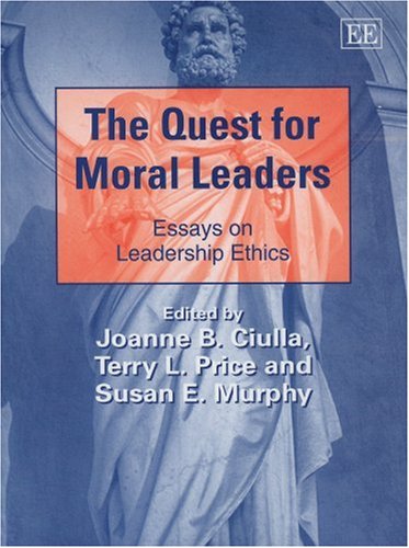 The Quest for Moral Leaders (New Horizons in Leadership Studies Series) von Edward Elgar Publishing