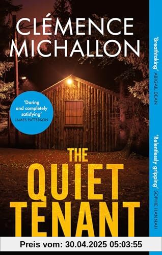 The Quiet Tenant: ‘Entirely convincing and relentlessly gripping… I was hooked until the last word’ Sophie Hannah