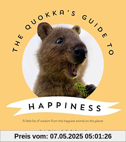 The Quokka's Guide to Happiness The Quokka's Guide to Happiness
