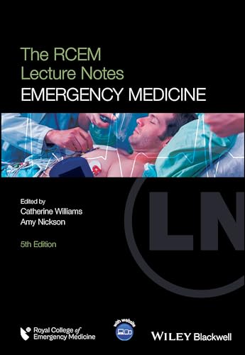The RCEM Lecture Notes: Emergency Medicine The RCEM Lecture Notes: Emergency Medicine