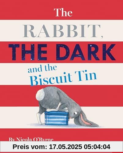 The Rabbit, the Dark and the Biscuit Tin: Nicola O'Byrne