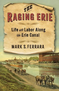 The Raging Erie (eBook, ePUB) von Columbia University Press