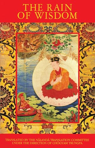 The Rain of Wisdom: The Essence of the Ocean of True Meaning The Rain of Wisdom: The Essence of the Ocean of True Meaning von Shambhala Publications