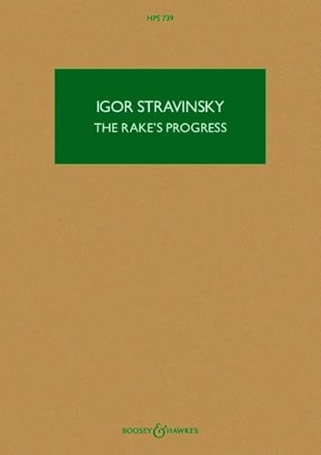 The Rake's Progress: Opera in three acts. HPS 739. Soli, Chor und Orchester. Studienpartitur. (Hawkes Pocket Scores, HPS 739)