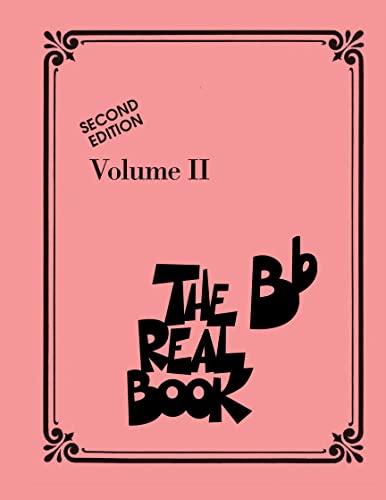 The Real Book - Volume II: BB Edition (Real Books (Hal Leonard))