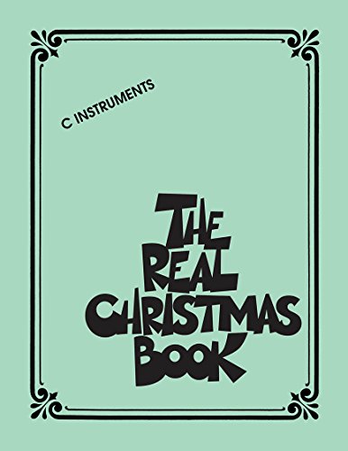 The Real Christmas Book - C Edition: Songbook für Instrument(e) in c: C Iinstruments von HAL LEONARD