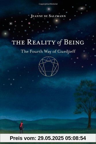 The Reality of Being: The Fourth Way of Gurdjieff