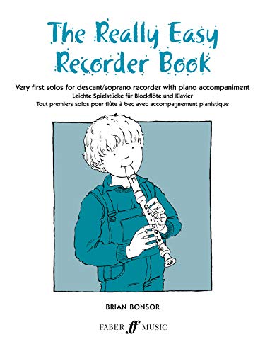 Really Easy Recorder Book: (With Piano): Very First Solos for Recorder with Piano Accompaniment (Faber Edition) von Faber & Faber