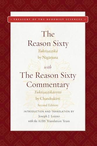 The Reason Sixty: With the Reason Sixty Commentary, Second Edition (Treasury of the Buddhist Sciences)