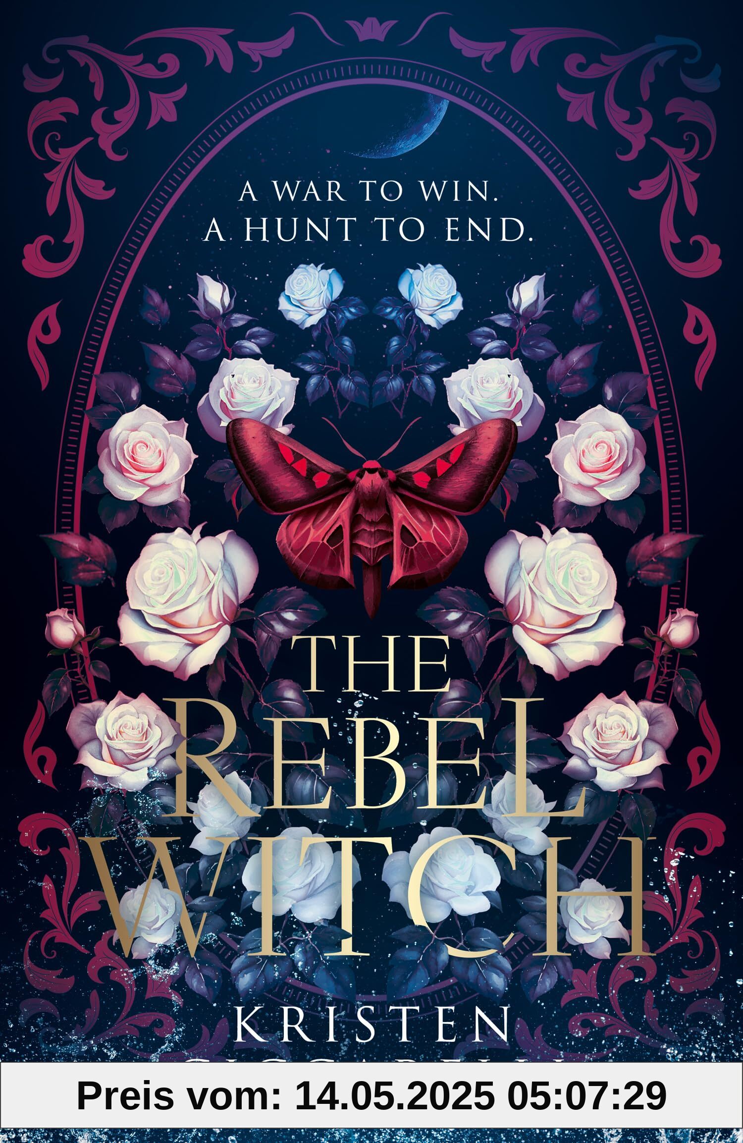 The Rebel Witch: the hotly anticipated sequel to the NEW YORK TIMES bestselling TikTok romantasy sensation THE CRIMSON MOTH, also known as HEARTLESS HUNTER: Book 2