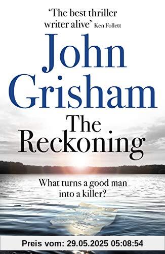 The Reckoning: the electrifying new novel from bestseller John Grisham The Reckoning: the electrifying new novel from bestseller John Grisham