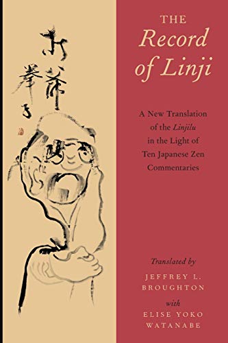 The Record of Linji: A New Translation Of The Linjilu In The Light Of Ten Japanese Zen Commentaries von Oxford University Press (UK)