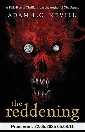 The Reddening: A Folk-Horror Thriller from the Author of The Ritual.