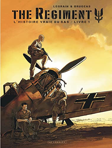 The Regiment - L'Histoire vraie du SAS - Tome 1 - Livre 1