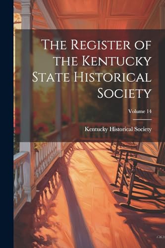 The Register of the Kentucky State Historical Society; Volume 14 von Legare Street Press