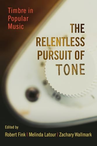 The Relentless Pursuit of Tone: Timbre in Popular Music