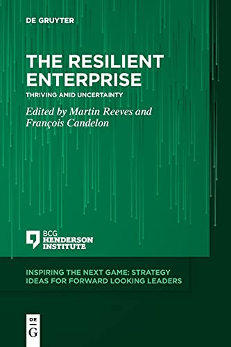 The Resilient Enterprise: Thriving amid Uncertainty (Inspiring the Next Game)
