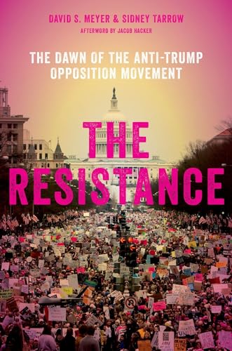 The Resistance: The Dawn of the Anti-Trump Opposition Movement von OUP USA