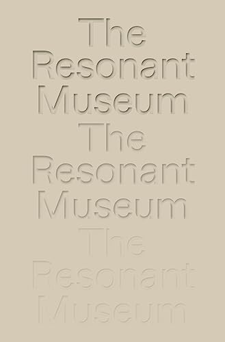The Resonant Museum. Berlin Conversations on Mental Health. von KÖNIG, WALTHER
