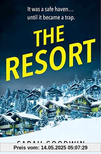 The Resort: An absolutely addictive psychological thriller with a jaw-dropping twist