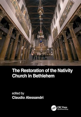 The Restoration of the Nativity Church in Bethlehem von CRC Press
