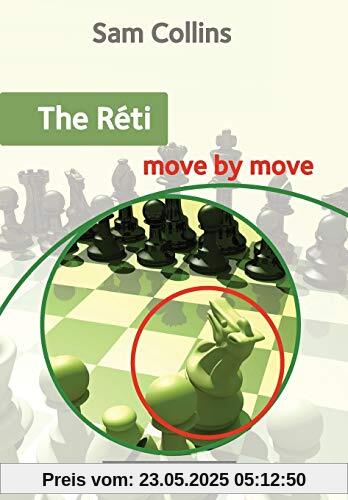 The Réti: Move by Move