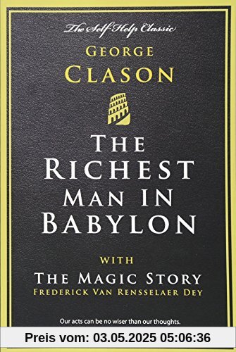 The Richest Man in Babylon: with The Magic Story