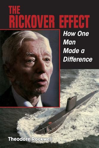 The Rickover Effect: How One Man Made a Difference von Naval Institute Press
