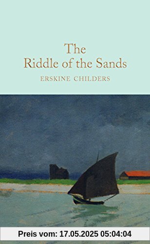 The Riddle of the Sands (Macmillan Collector's Library, Band 137)