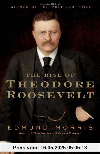 The Rise of Theodore Roosevelt (Modern Library Paperbacks)