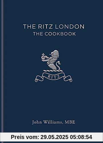 The Ritz London: The Cookbook The Ritz London: The Cookbook