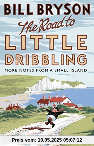 The Road to Little Dribbling: More Notes From a Small Island