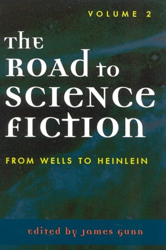 The Road to Science Fiction: Volume 2: From Wells to Heinlein (Road to Science Fiction (Scarecrow Press), Band 2) von Scarecrow Press