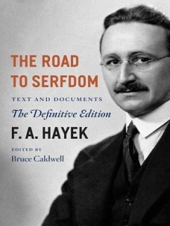The Road to Serfdom: Text and Documents--The Definitive Edition Volume 2 von University of Chicago Press